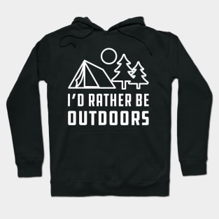 Camping - I'd rather be outdoors Hoodie